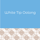 White Tip Oolong (36g)